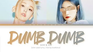 [SOMI & YOU 전소미, 당신] DUMB DUMB : 2 members (You as member)