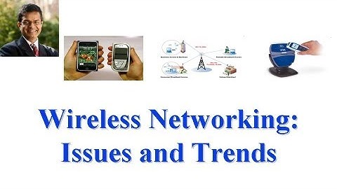 CSE 574S-10-2: Wireless Networking: Issues and Trends