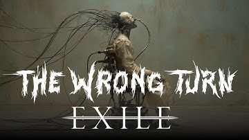 THE WRONG TURN - Exile (OFFICIAL VIDEO)