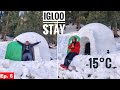 GOING FOR IGLOO CAMPING IN MANALI | How will we Survive in -15°C ? 😲😵 | Part 6