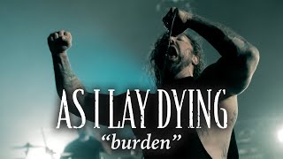 As I Lay Dying - Burden (Official Video) | Napalm Records