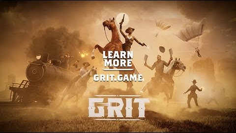 GRIT |  Ride-or-die battle royale set in the Wild West