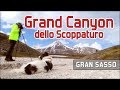 Il Grand Canyon dello Scoppaturo - Selvaggio WEST in Abruzzo - Parco Nazionale del Gran Sasso