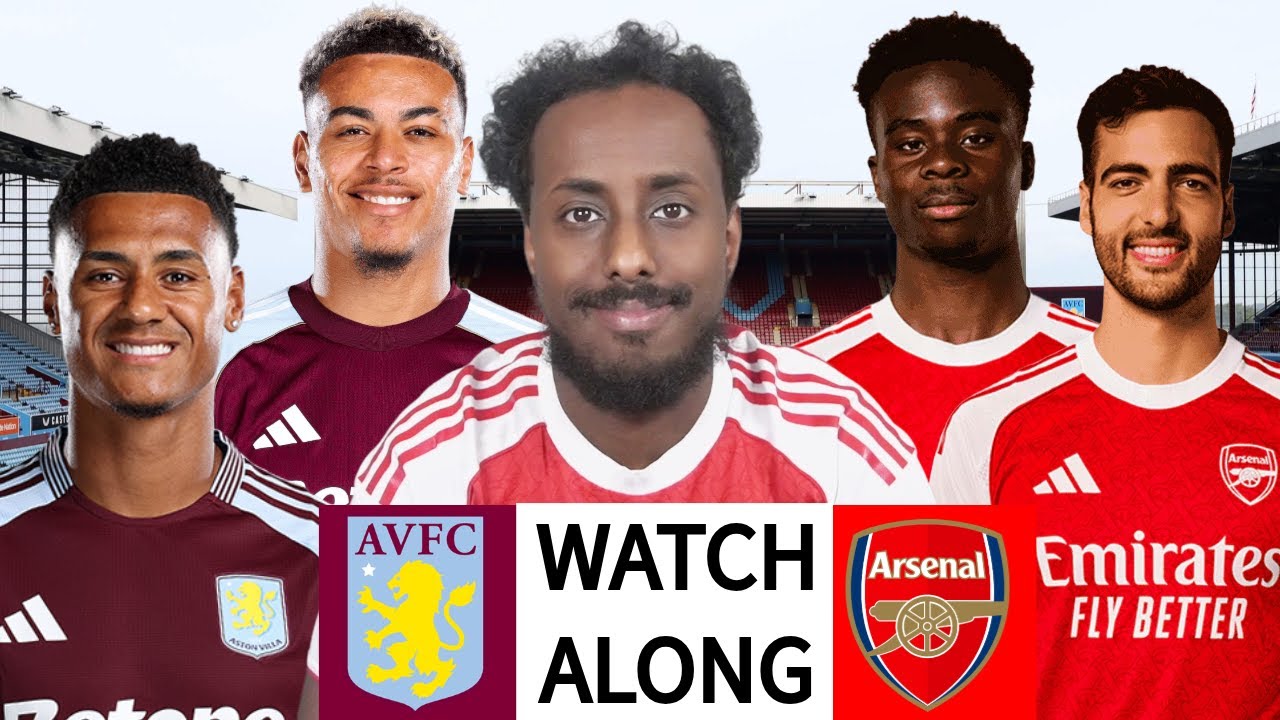 ASTON VILLA VS ARSENAL LIVE PREMIER LEAGUE WATCHALONG