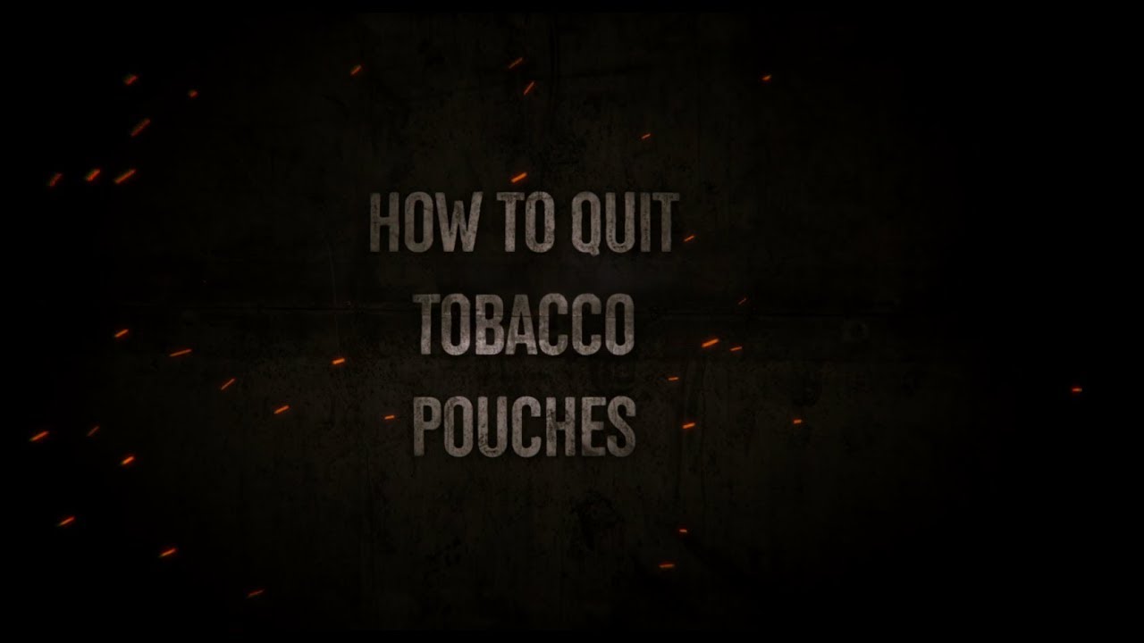 How To Quit Dipping Tobacco Pouches