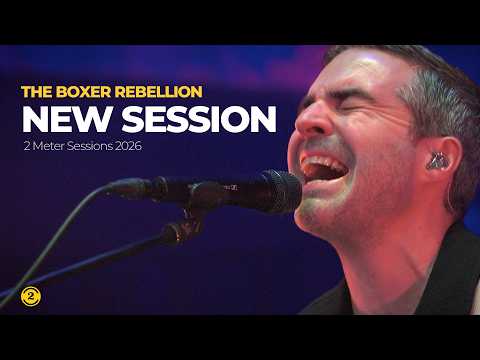The Boxer Rebellion – New 2 Meter Session (2026) [4K]