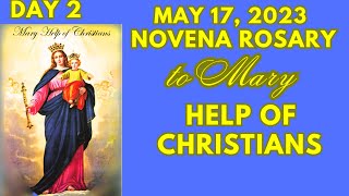 DAY 2 | NOVENA ROSARY TO MARY HELP OF CHRISTIANS | THE GLORIOUS MYSTERIES | MAY 17, 2023