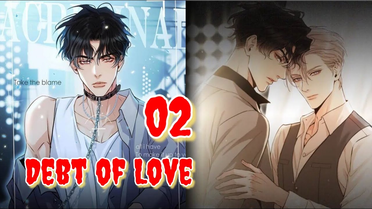 [EP 02] DEBT OF LOVE // Manhua | BL Manhua | Yaoi Manga | BL Manhwa