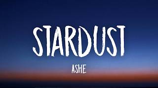 Ashe - Stardust (Lyrics)