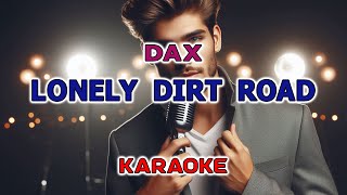 Dax - Lonely Dirt Road (Karaoke version)