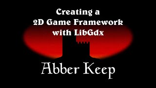 12: LibGdx - Movement Scripts - Creating Scripted Actions in a 2D Game Framework