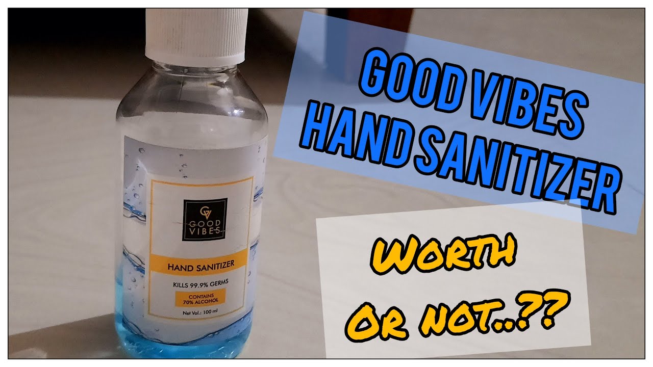 Affordable Sanitizer Good Vibes Hand Sanitizer Review Shruti Mishra