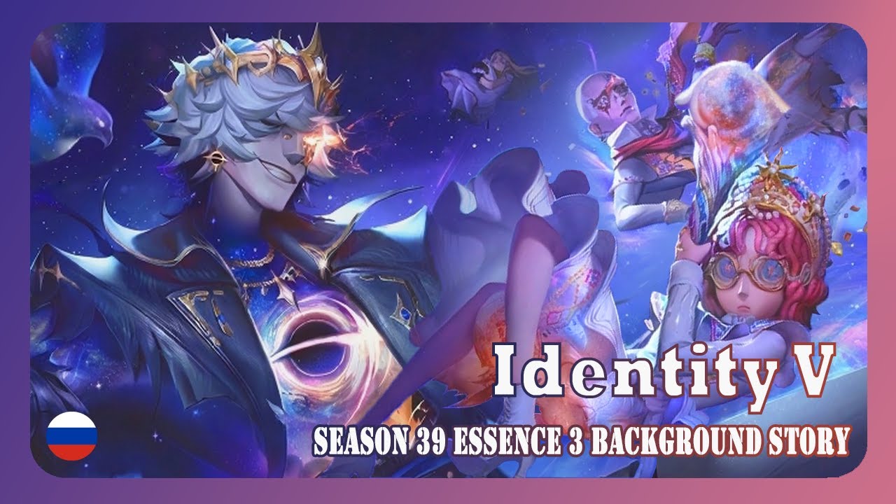 Identity V | Season 39 Essence 3 Background Story | RUS SUB - YouTube