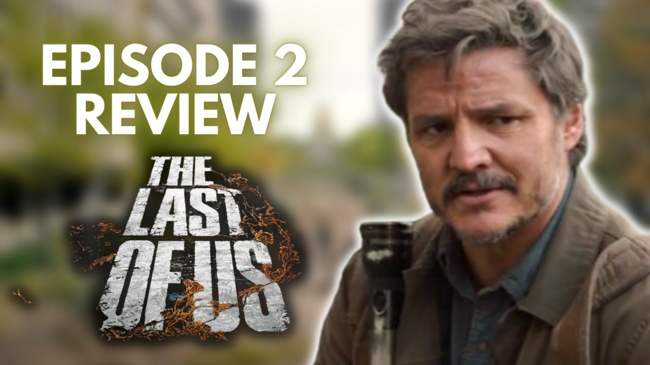 The Last of Us - Infected review S1 E2 — Lyles Movie Files