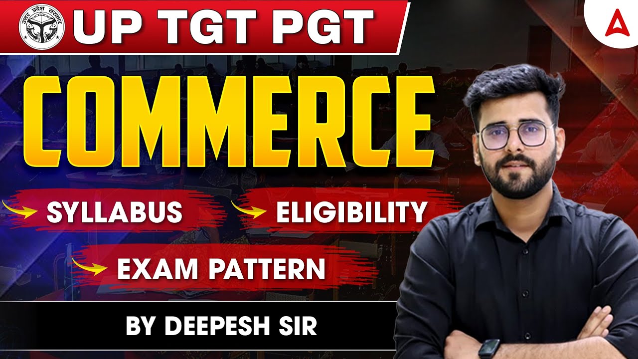 UP TGT PGT Commerce Syllabus Eligibility Exam Pattern By Deepesh Sir