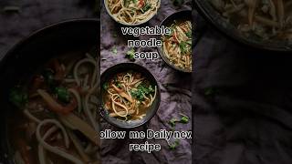 Veg noodle soup recipe| new recipe ke liye subscribe jarur karen chef recipe food foodie