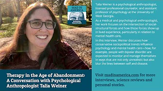 Therapy in the Age of Abandonment: A Conversation with Psychological Anthropologist Talia Weiner