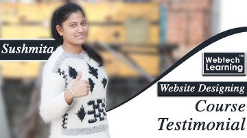 Sushmita- Website Designing Course Testimonial at WebtechLearning