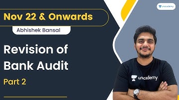 Revision of Bank Audit | Part -2 | Nov 22 & Onwards | Audit | Abhishek Bansal | CA Final