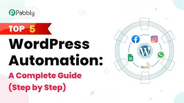 Top 5 WordPress Automation: A Complete Guide (Step by Step)