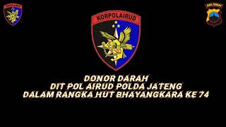 Ditpolairud melaksanakan Giat Donor Darah dalam rangka menyambut HUT Bhayangkara ke 74