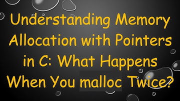 Understanding Memory Allocation with Pointers in C: What Happens When You malloc Twice?