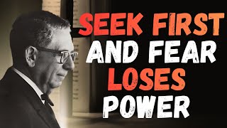 Seek FIRST & Watch FEAR Dissolve | The Hidden Habit Blocking PEACE (Joel S. Goldsmith)