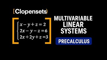 Multivariable Linear Systems | Precalculus