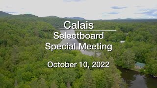 Calais Selectboard - Special Meeting October 10, 2022 [CS]