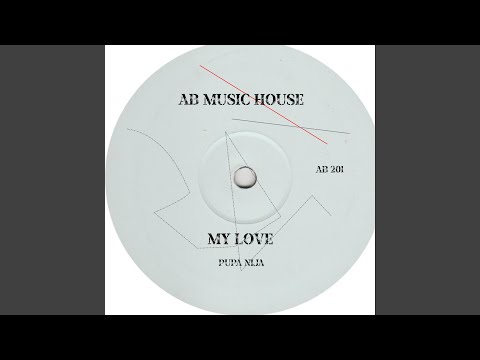 My Love Feat Pupa Nija