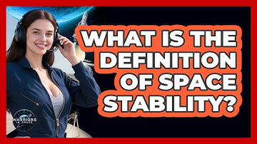 What Is The Definition Of Space Stability?