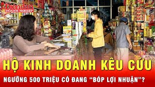 Vì sao hàng triệu hộ kinh doanh lo “lãi thành lỗ” với ngưỡng 500 triệu | Tin tức 24h