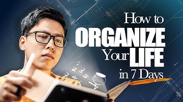 How to Organize Your Life in 7 Days (Step by Step Guide)