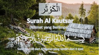 AL QURAN MERDU surat Al KAUTSAR 40X (Al Quran Surah Al Kautsar 40X repeat)