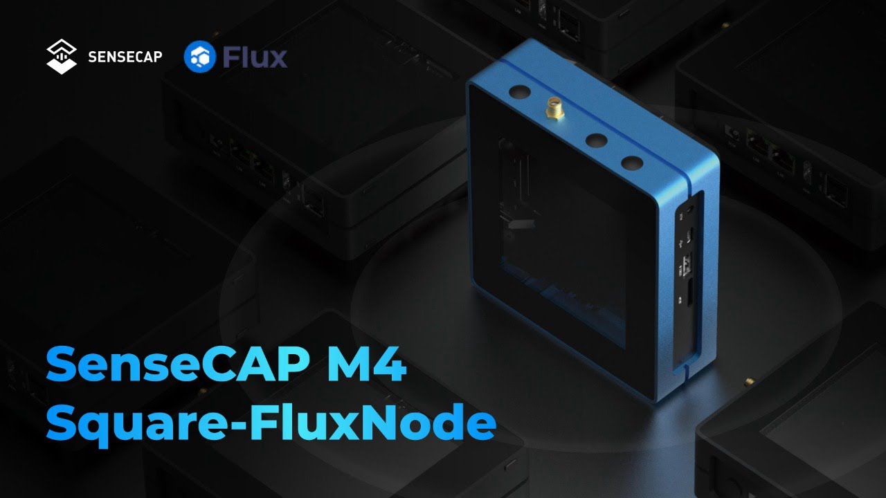 SenseCAP M4 Square – FluxNode, the First-Ever Plug&Play Edge Computing  Solution for Flux Network