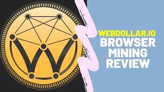 Mine With Your Browser For Free Via Webdollar.io Cpu Mining Review And Tutorial