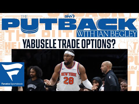 Is Guerschon Yabusele on the Knicks trading block come deadline? | The Putback