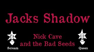 Nick Cave and the Bad Seeds - Jacks Shadow - Karaoke