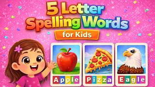 5 Letter Spelling Words for Kids Learn Easy Spelling Words with Examples