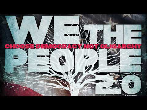 We the People 2.0 – Full Documentary | Choose the Republic, not Oligarchy