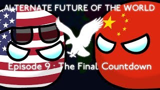 Alternate Future of the World in Countryballs | Part 9: The Final Countdown