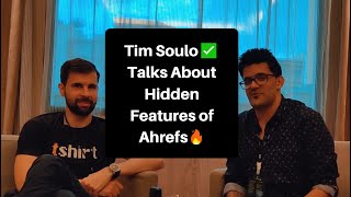 Tim Soulo Shares Ahrefs Untapped Features for Quality Backlinks