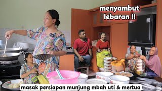 MENYAMBUT LEBARAN !! MASAK PERSIAPAN MUNJUNG MBAH UTI DAN MERTUA