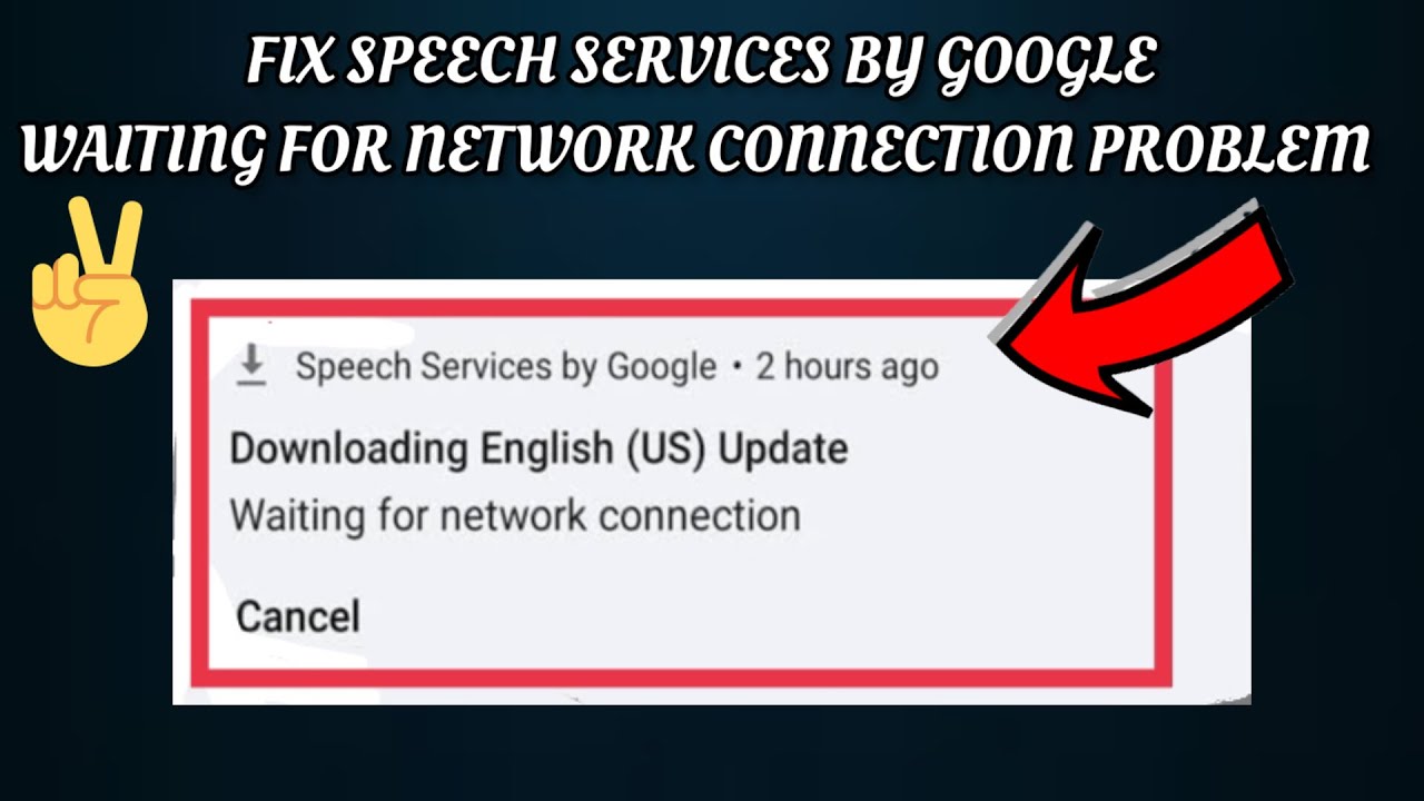 Fix Speech Services By Google Waiting For Network Connection Problem|| TECH SOLUTIONS BAR