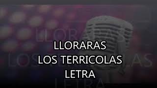 Llorarás / Los Terrícolas