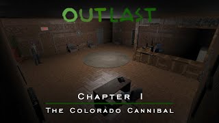 Outlast: The Colorado Cannibal Chapter 1 - The Hotel (Custom Map)