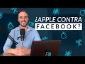 🥊 FACEBOOK y APPLE | ¿Qué pasará con los ANUNCIOS de Facebook con la actualización de Apple iOS14?