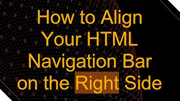 How to Align Your HTML Navigation Bar on the Right Side