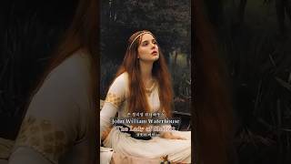 Moving Masterpieces(EN) :The Lady of Shalott - John William Waterhouse