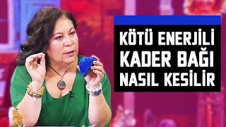 Geçmişten Gelen Kötü Enerjili Kader Bağı Nasıl Kesilir - Belgin Dal